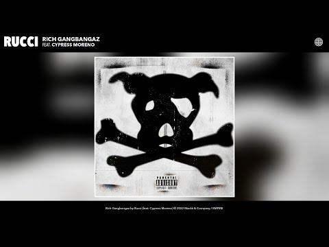 Rucci - Rich Gangbangaz (Official Audio) (feat. Cypress Moreno)