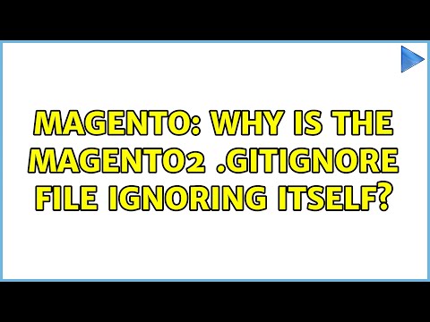 Magento: Why is the Magento2 .gitignore file ignoring itself? (2 Solutions!!)