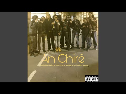 An Chiré (feat. Debrouya, Wentay, Le Youth & Lwazo)