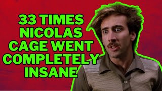 33 Times Nicolas Cage Went Completely Insane