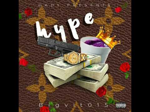 Bigvit015 - HYPE (Prod:Dady)