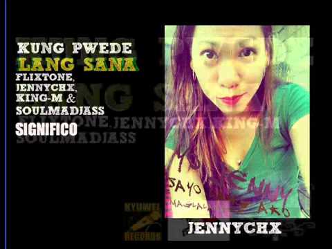 Kung Pwede Lang Sana - flixtone jennyChx King-m & Soulmadjass