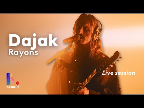 DAJAK - "Rayons" en live session