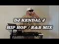 DJ Kendal J Hip Hop R B Remixes Dj Set Vol 1