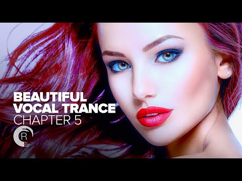BEAUTIFUL VOCAL TRANCE - Chapter 5 [FULL ALBUM - OUT NOW]