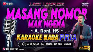 Download lagu Masang Nomor Mak Ngena (Togel) Karaoke Nada Pria / Cowok | Lagu Lampung | Voc. & Cipt. A. Roni. HS mp3