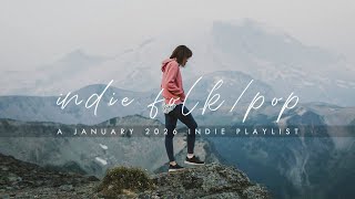 Indie Folk/Pop Songs · A January 2026 Playlist 🏔️ (Epidemic Sound)