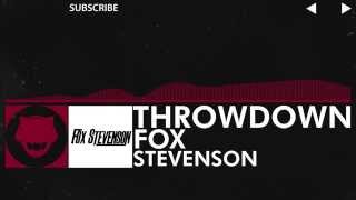 [Breaks] - Fox Stevenson - Throwdown [Release]