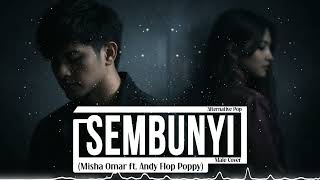 Download lagu Sembunyi – Misha Omar ft. Andy Flop Poppy (Male Cover) | Alternative Pop mp3