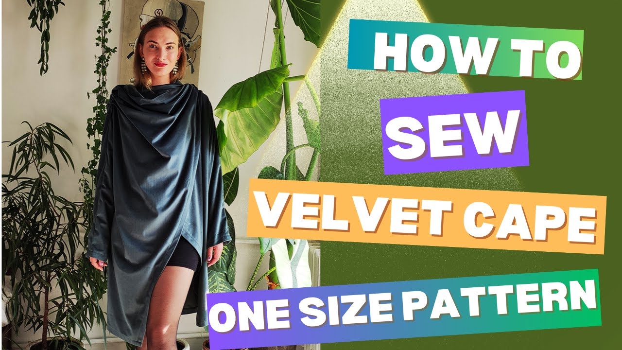 DIY sewing tutorial for cape. Cloaked sewing pattern