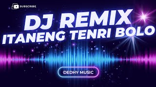 Download lagu DJ Itaneng Tenri Bolo Versi Remix Viral Terbaru 2025 mp3