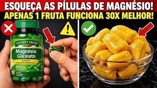 Antes de comprar glicinato de magnésio novamente, saiba que ESTA fruta funciona MIL vezes melhor