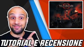 Tutorial e Recensione YUCATAN - Ecco a voi il Seguito Spirituale di KEMET!