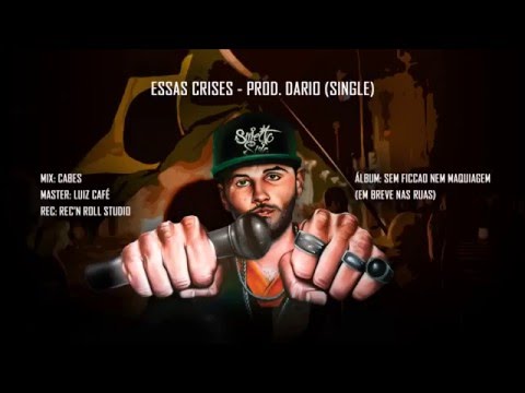 Sujeito Sujo - Essas Crises (Prod. Dario) - Single do Álbum Sem Ficção Nem Maquiagem