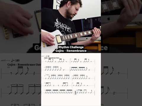 Want a Rhythm Challenge? Try Remembrance By Gojira!