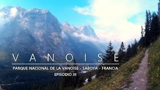 Parc National de la Vanoise, Episodio III