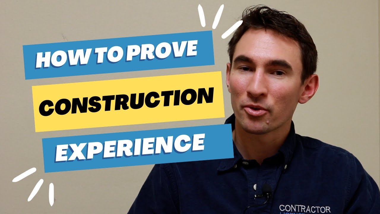 How do I prove Construction Experience?