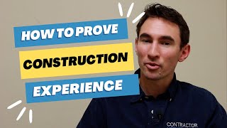 How do I prove Construction Experience?