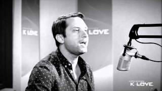 K-LOVE - Brandon Heath &quot;Love Does&quot; LIVE