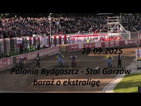 Polonia Bydgoszcz - Stal Gorzów pierwszy baraż o ekstraligę 28.09.2025