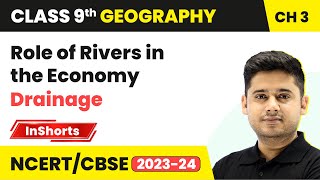 Role of Rivers in the Economy | Class 9 Geography Chapter 3 | Drainage