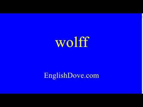 How to pronounce wolff in American English.