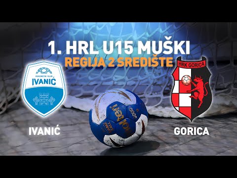 Ivanić-Grad vs Gorica | 4. kolo | 1.HRL U15-Muški (1.HRL U15-M-R2-Središte)
