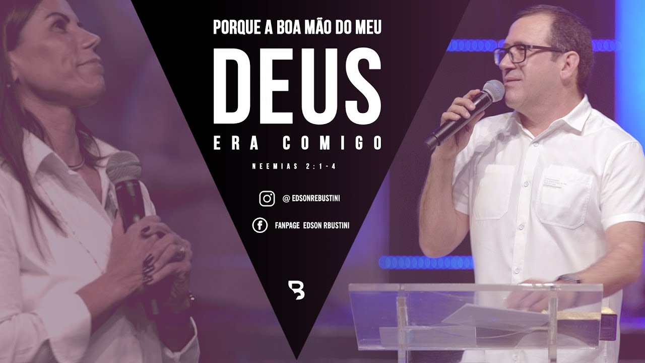 Neemias: Porque a boa mão do meu Deus era comigo (Ne 2:4-5-8)