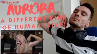 FIRST TIME hearing Aurora - A Different Kind of Human (Live at Christines Radiofestival)
