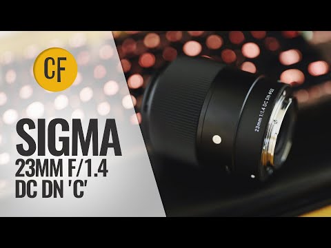 New: Sigma 23mm f/1.4 DC DN 'C' lens review