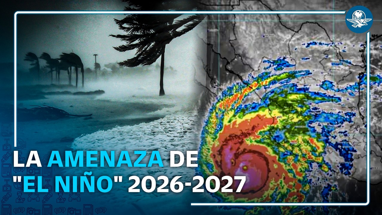 Los riesgos que anticipan por fenómeno “El Niño”