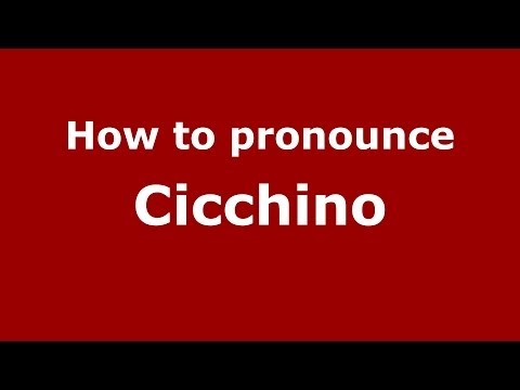 How to pronounce Cicchino