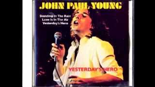 John Paul Young - Yesterday&#39;s Hero