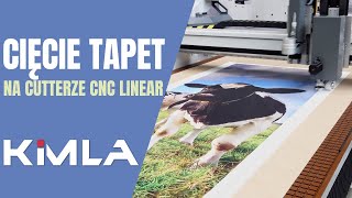 Cięcie tapet - Kimla Cutter CNC Linear