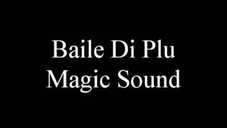 Baile di Plu  Magic Sound