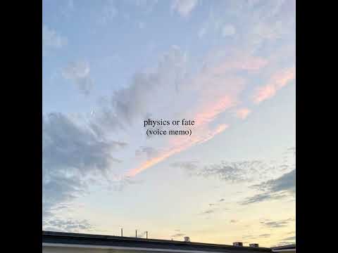 Physics Or Fate - Lizzy McAlpine