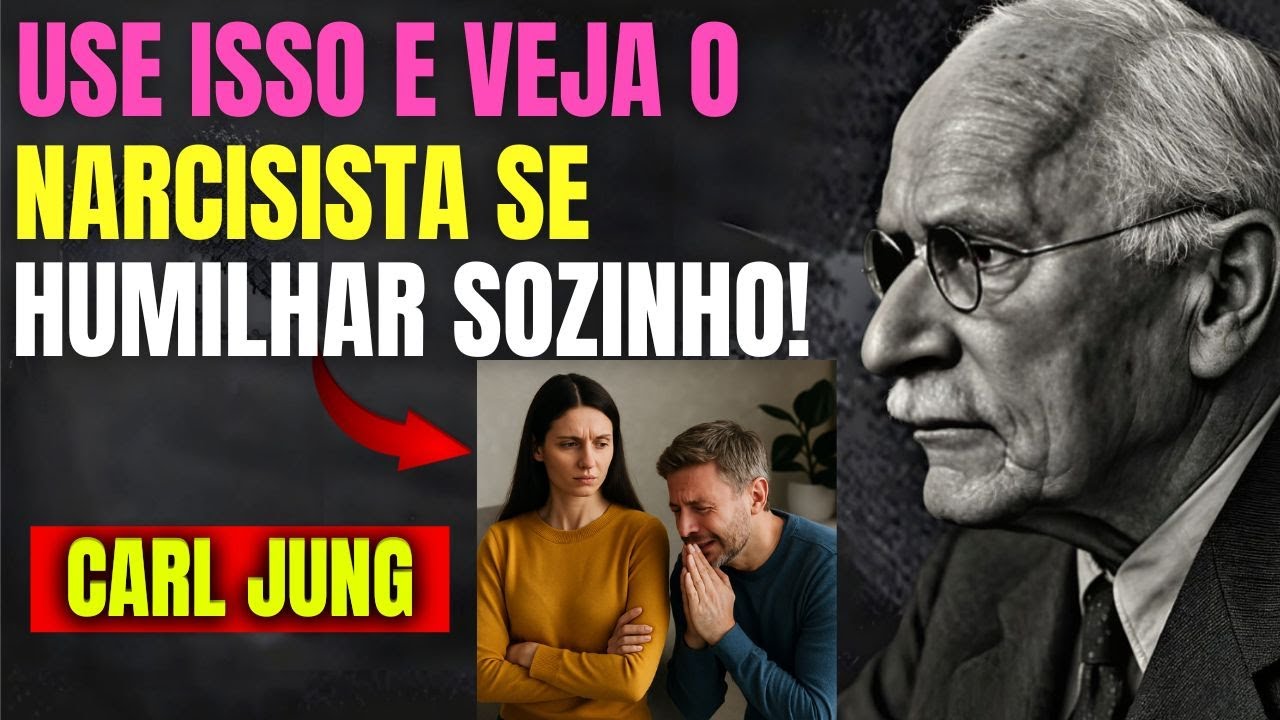 ATENÇÃO: 6 GOLPES PSICOLÓGICOS PROIBIDOS QUE FAZEM O NARCISISTA SE HUMILHAR SOZINHO – CARL JUNG ABRE