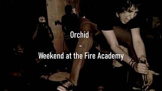 Orchid - Weekend at the Fire Academy (lyrics video)