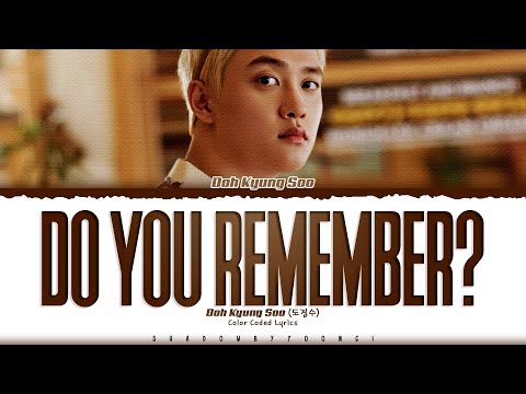 Doh Kyung Soo (D.O.) 'Do you remember?' Lyrics (도경수 놀이터 가사) [Color Coded Han_Rom_Eng]