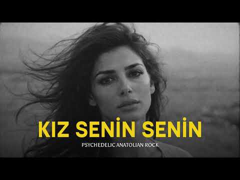 KIZ SENİN SENİN | 70s Psychedelic Anatolian Rock