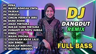 Download lagu DJ REMIX DANGDUT LAWAS FULL BASS || DJ RENA KUSAYANG PADAMU | DJ MASIH ADAKAH CINTA mp3
