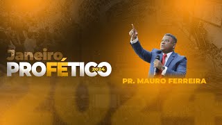 Janeiro Profético 2024  - Pr. Mauro Ferreira - AD Brás