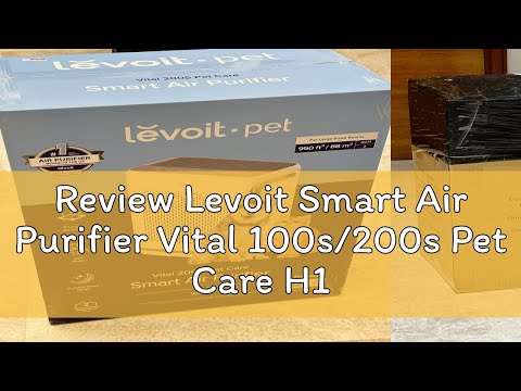Review Levoit Smart Air Purifier Vital 100s/200s Pet Care H13 True HEPA Pet Fur Allergies (52-88m²