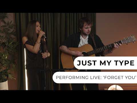 Just My Type - Forget You - Live 