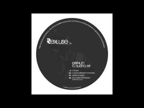 Erphun - Tu Sueno (Mr Henry Von Remix) [Rekluse]