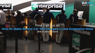 How to Make Rental Car Toll Charges a Less Expensive Mess | TollGuru