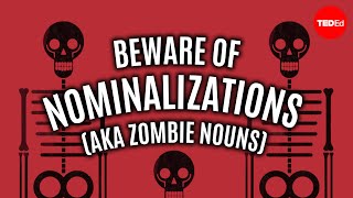 Beware of Nominalizations