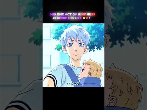 HIS ONE ACT OF KINDESS CHANGE 😌 || #anime #animeedit #shorts #short