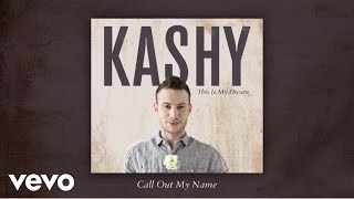 Kashy Keegan - Call Out My Name (audio)