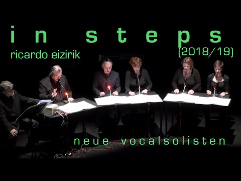 Ricardo Eizirik - in steps (2018/19) [Neue Vocalsolisten]